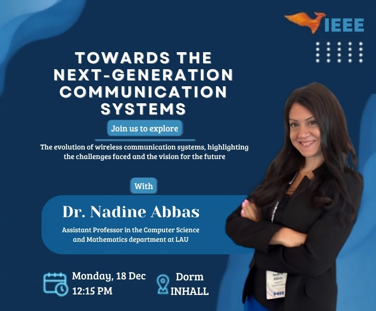 Towards the Next Generation Communication Systems-Dr. Nadine Abbas 